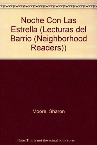 Cover for Sharon Moore · Noche Con Las Estrella (Lecturas Del Barrio (Neighborhood Readers)) (Paperback Book) [Spanish edition] (2006)