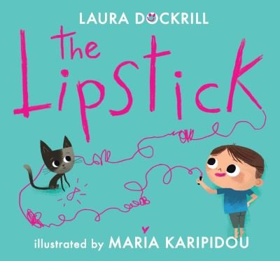 Cover for Laura Dockrill · The Lipstick (Hardcover bog) (2021)