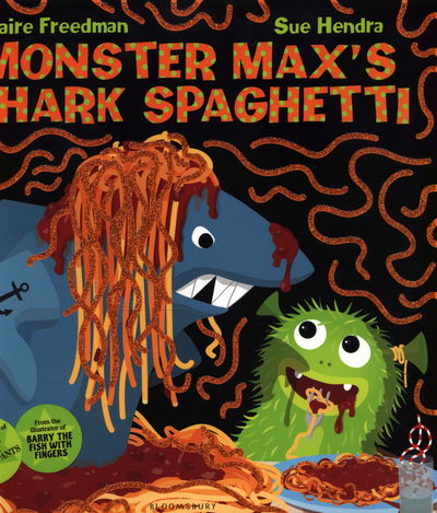 Monster Max’s Shark Spaghetti - Claire Freedman - Książki - Bloomsbury Publishing PLC - 9781408851555 - 10 września 2015