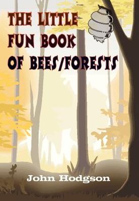 Cover for John Hodgson · The Little Fun Book of Bees / Forests (Hardcover Book) (2003)