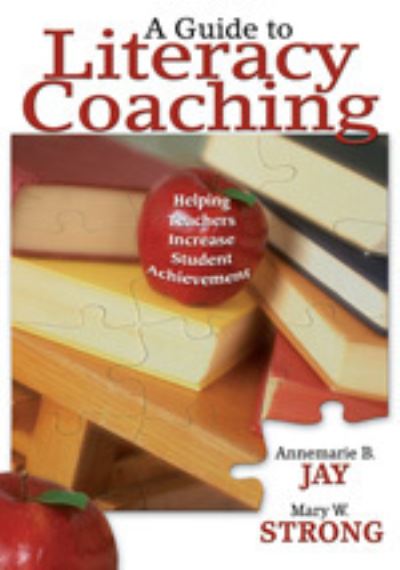 Cover for Annemarie B Jay · A Guide to Literacy Coaching: Helping Teachers Increase Student Achievement (Paperback Book) (2008)