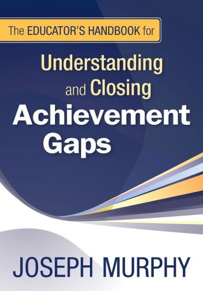 Cover for Joseph Murphy · The Educator's Handbook for Understanding and Closing Achievement Gaps (Taschenbuch) (2009)