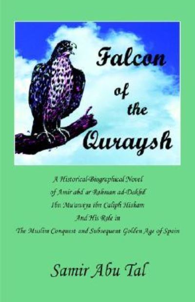 Cover for Samir Abu Tal · Falcon of the Quraysh (Hardcover Book) (2006)