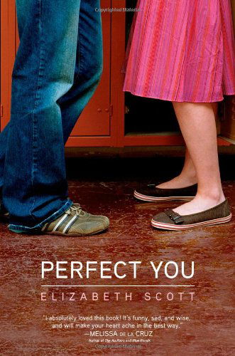 Cover for Elizabeth Scott · Perfect You (Paperback Book) [First Printing edition] (2008)