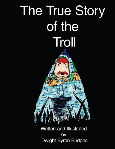 Cover for Dwight Bridges · The True Story of the Troll (Pocketbok) (2006)