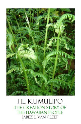 He Kumulipo: the Creation Story of the Hawaiian People - Jabez L. Van Cleef - Books - CreateSpace Independent Publishing Platf - 9781438225555 - May 20, 2008