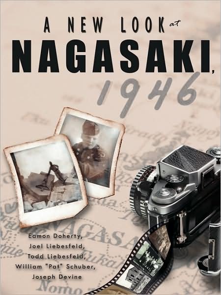 Cover for Eamon Doherty · A New Look at Nagasaki, 1946 (Paperback Book) (2008)