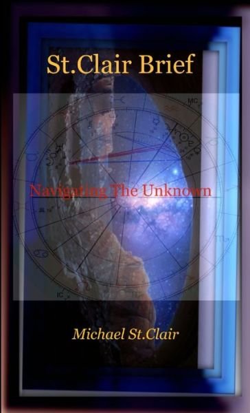 Cover for Michael St.Clair · St.Clair Brief - Navigating The Unknown (Paperback Bog) (2010)