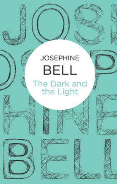 Cover for Josephine Bell · Dark and the Light (N/A) (2012)