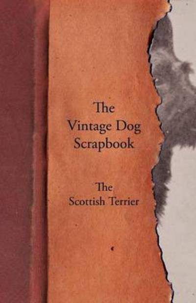 Cover for The Vintage Dog Scrapbook - the Scottish Terrier (Taschenbuch) (2011)