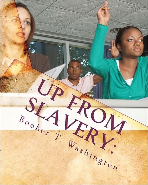 Cover for Booker T Washington · Up from Slavery: : an Autobiography (Pocketbok) (2010)