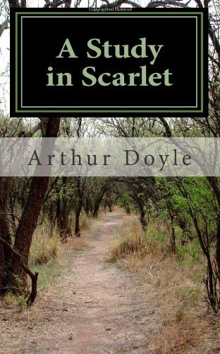A Study in Scarlet - Sir Arthur Conan Doyle - Książki - CreateSpace Independent Publishing Platf - 9781461065555 - 18 maja 2011