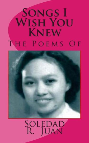 Cover for Tatay Jobo Elizes Pub. · Songs I Wish You Knew: the Poems of (Paperback Book) (2011)