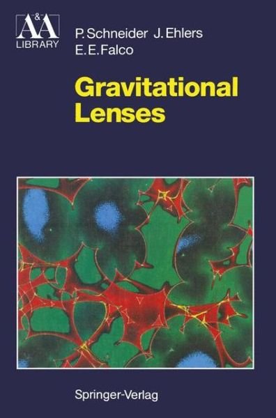 Cover for Peter Schneider · Gravitational Lenses - Astronomy and Astrophysics Library (Paperback Book) [Softcover reprint of the original 1st ed. 1992 edition] (2011)