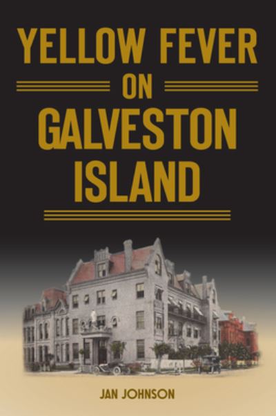 Cover for Jan Johnson · Yellow Fever on Galveston Island (Paperback Book) (2022)