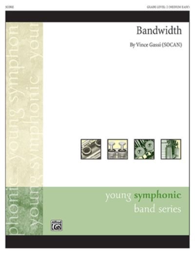 Bandwidth - Vince Gassi - Books - Alfred Music - 9781470649555 - April 1, 2022