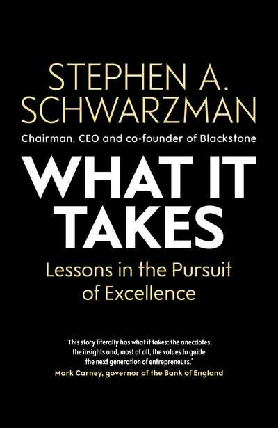 Cover for Stephen A. Schwarzman · What It Takes: Lessons in the Pursuit of Excellence (Hardcover Book) (2019)