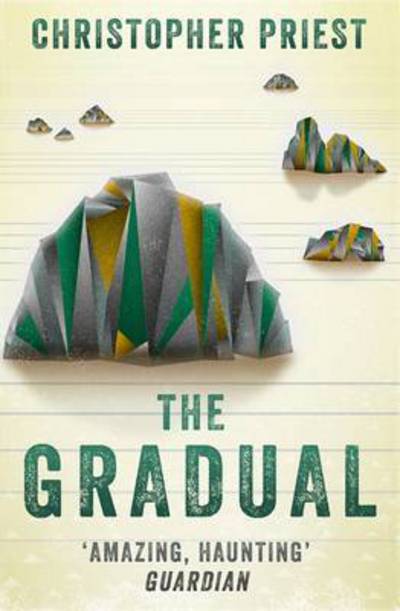 The Gradual - Christopher Priest - Książki - Orion Publishing Co - 9781473200555 - 10 sierpnia 2017