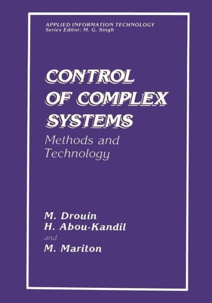 Cover for Hisham Abou-kandil · Control of Complex Systems: Methods and Technology - Applied Information Technology (Pocketbok) [Softcover Reprint of the Original 1st Ed. 1991 edition] (2013)
