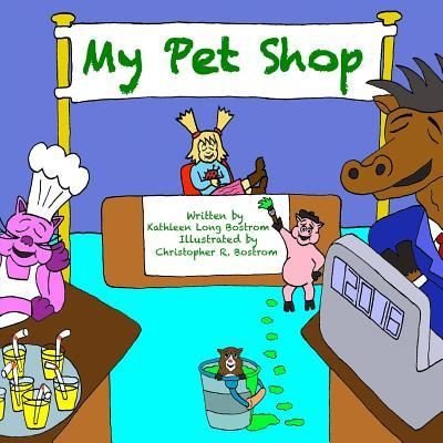 Cover for Kathleen Long Bostrom · My Pet Shop (Paperback Book) (2016)