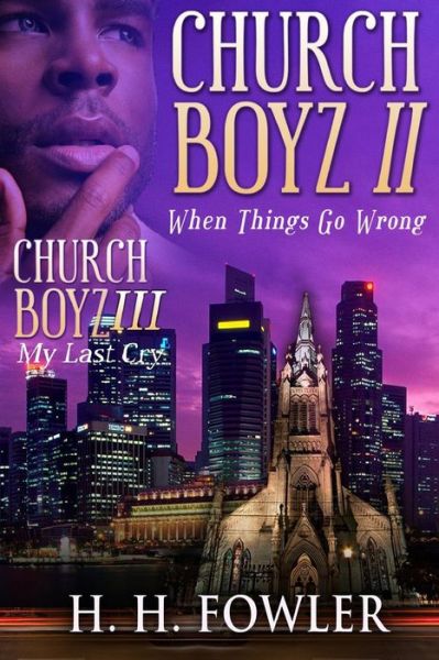 Cover for Mr H H Fowler · Church Boyz Ii: when Things Go Wrong / My Last Cry (Paperback Book) (2013)