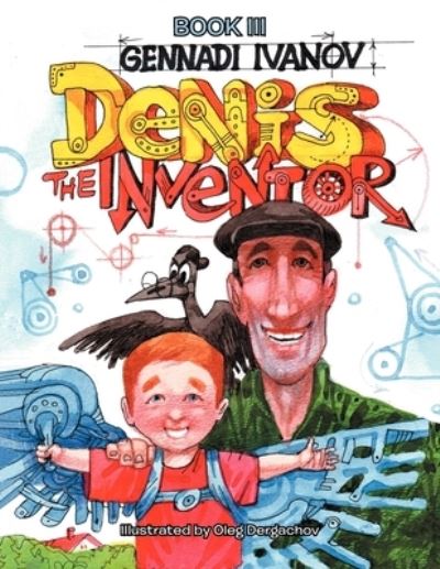 Cover for Gennadi Ivanov · Denis the Inventor (Pocketbok) (2013)