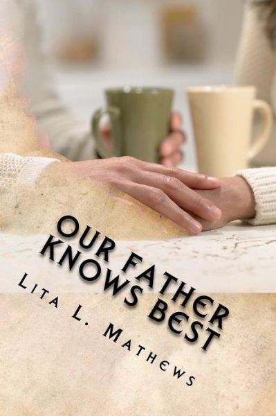 Cover for Lita L Mathews · Our Father Knows Best (Pocketbok) (2012)