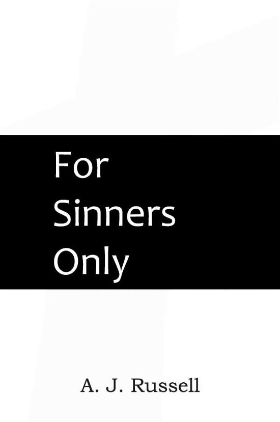 Cover for A J Russell · For Sinners Only (Paperback Bog) (2014)