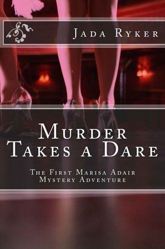 Cover for Jada Ryker · Murder Takes a Dare: the First Marisa Adair Mystery (Marisa Adair Mysteries) (Volume 1) (Pocketbok) (2013)