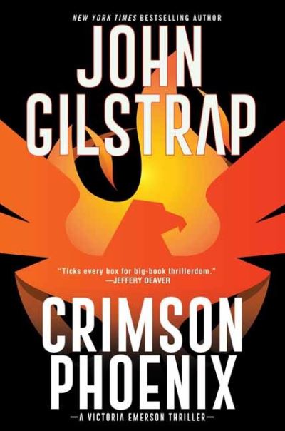 Cover for John Gilstrap · Crimson Phoenix: An Action-Packed &amp; Thrilling Novel - A Victoria Emerson Thriller (Hardcover Book) (2021)