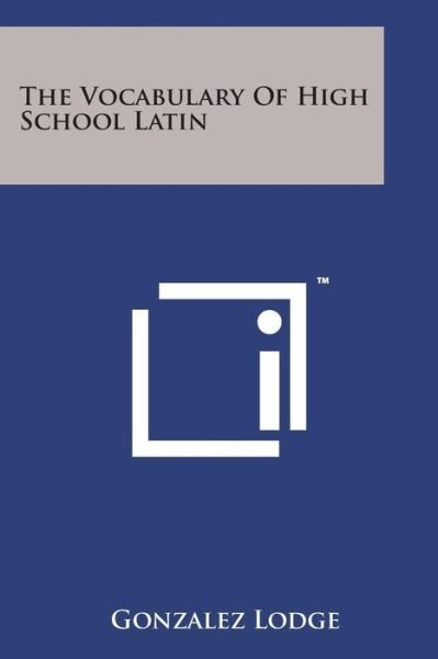 Cover for Gonzalez Lodge · The Vocabulary of High School Latin (Paperback Book) (2014)