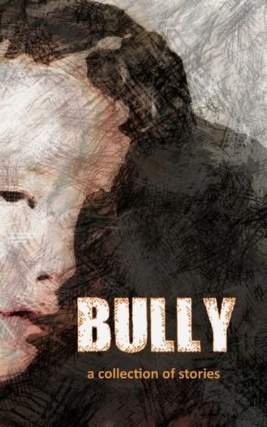 Cover for Various Authors · Bully (Paperback Book) (2015)