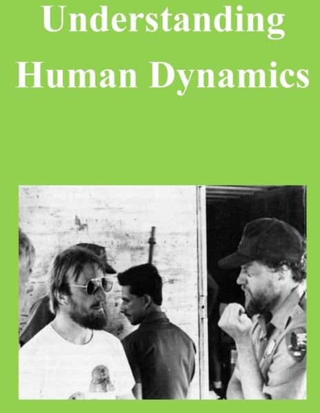 Cover for Defense Science Board Task Force · Understanding Human Dynamics (Pocketbok) (2014)