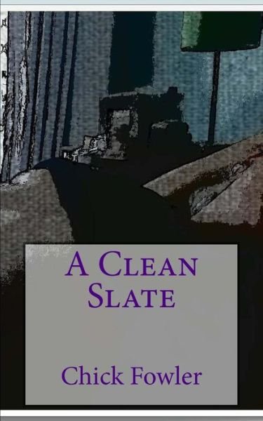 Cover for Mz Chick Fowler · A Clean Slate (Pocketbok) (2015)
