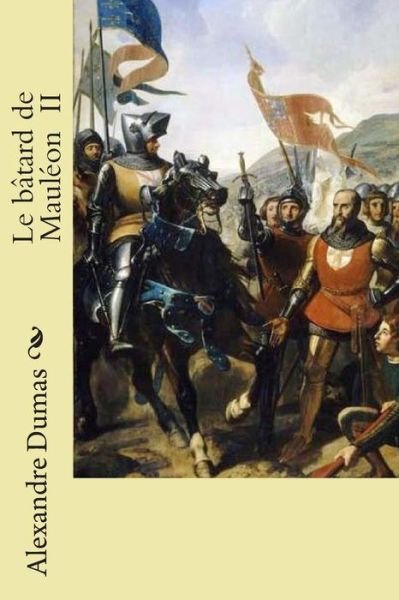 Cover for M Alexandre Dumas · Le Batard De Mauleon II (Taschenbuch) (2015)