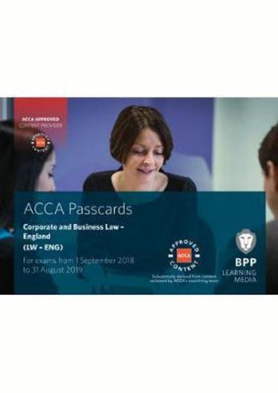 ACCA Corporate and Business Law (English): Passcards - BPP Learning Media - Bøger - BPP Learning Media - 9781509716555 - 15. februar 2018