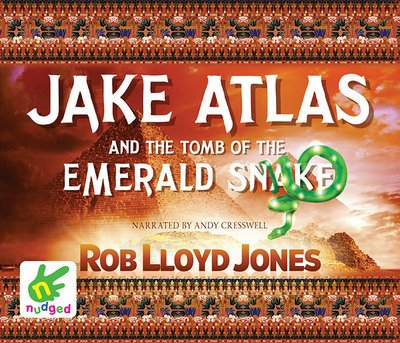 Cover for Rob Lloyd Jones · Jake Atlas and the Tomb of the Emerald Snake (Hörbok (CD)) [Unabridged edition] (2018)