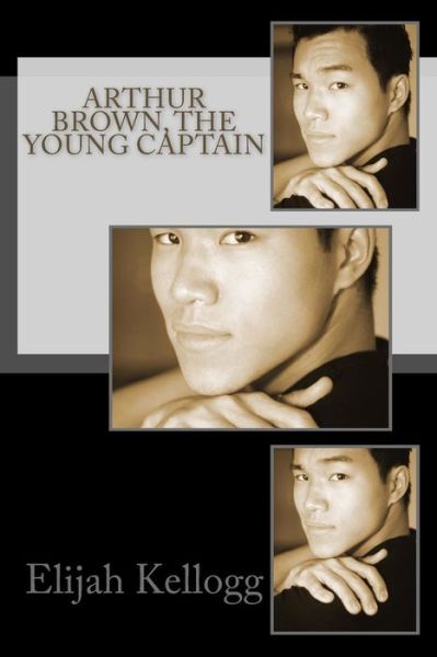 Cover for Elijah Kellogg · Arthur Brown, the Young Captain (Paperback Book) (2015)