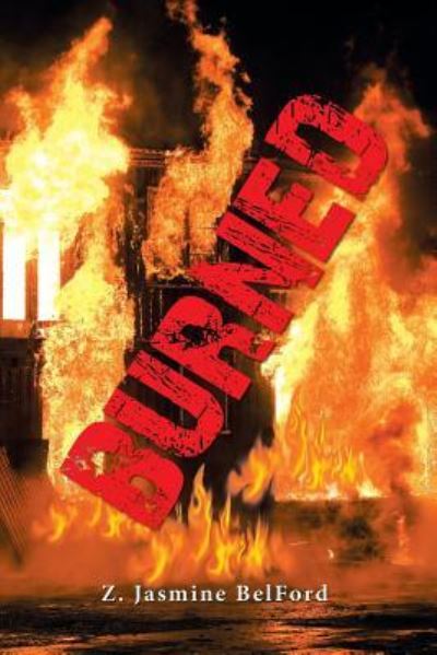 Cover for Z Jasmine Belford · Burned (Pocketbok) (2015)