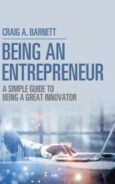 Cover for Craig a Barnett · Being an Entrepreneur (Hardcover Book) (2018)