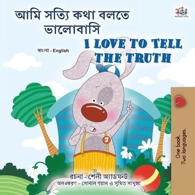 Cover for Kidkiddos Books · I Love to Tell the Truth (Bengali English Bilingual Children's Book) (Bok) (2022)