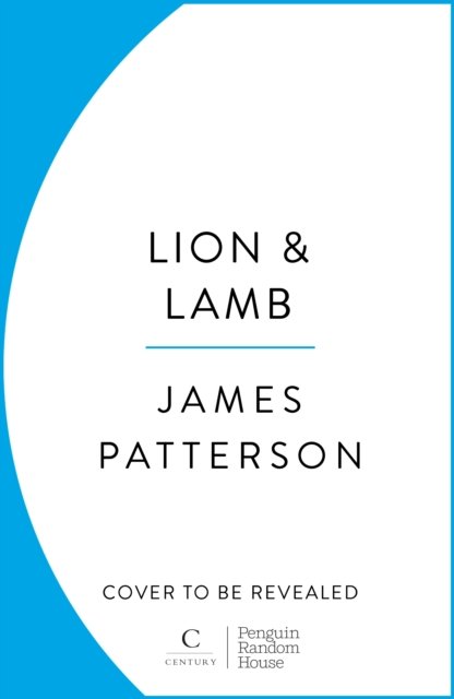 Cover for James Patterson · Lion &amp; Lamb: A gruesome murder. Two sides. One truth. (Gebundenes Buch) (2023)