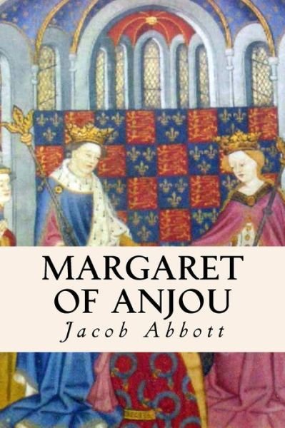 Cover for Jacob Abbott · Margaret of Anjou (Paperback Book) (2016)