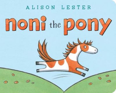 Cover for Alison Lester · Noni the Pony (Book) (2019)