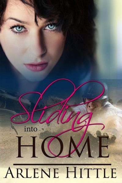 Sliding Into Home - Arlene M Hittle - Books - Createspace Independent Publishing Platf - 9781535089555 - July 3, 2016