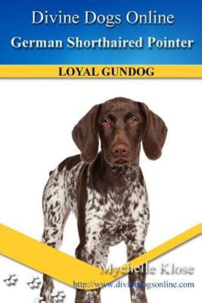 Cover for Mychelle Klose · German Shorthaired Pointer (Paperback Book) (2016)