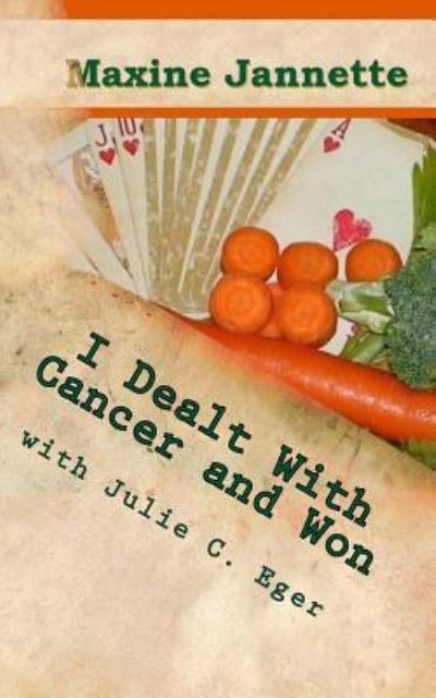 Cover for Maxine C. Jannette · I Dealt With Cancer and Won (Paperback Book) (2016)