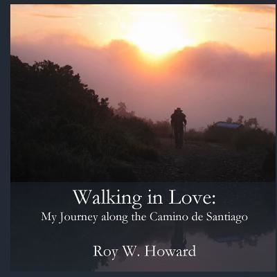 Roy W Howard · Walking in Love (Paperback Book) (2016)
