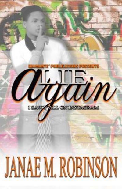 Cover for Janae M. Robinson · Lie Again : I Saw Y'all On Instagram (Paperback Book) (2016)