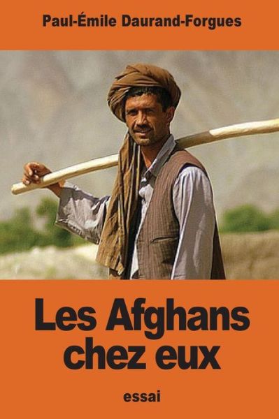 Cover for Paul-Emile Daurand-Forgues · Les Afghans chez eux (Paperback Bog) (2016)